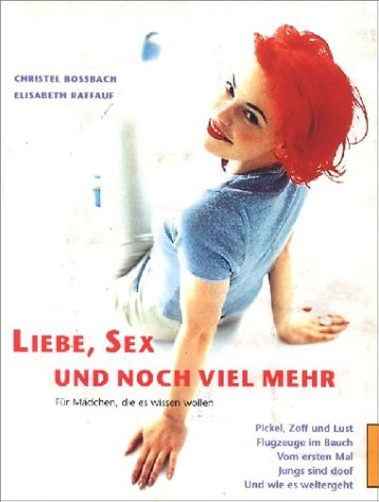 Liebe Sex und noch viel mehr für Mädchen, die wissen wollen