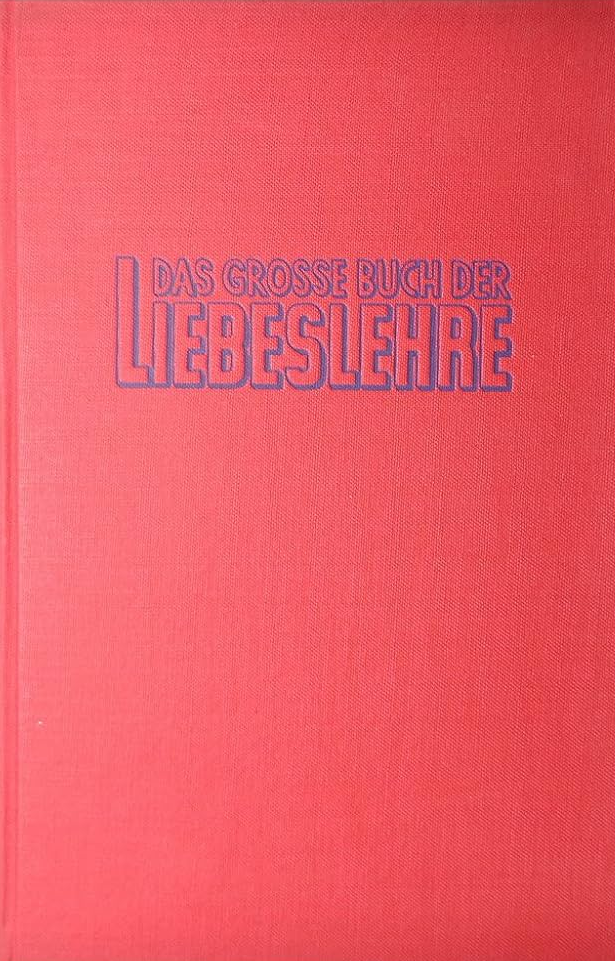 Das grosse Buch der Liebeslehre