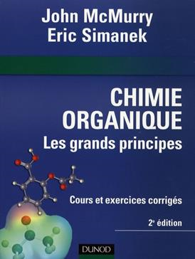 Chimie organique les grands principes, cours et exercices corrigés