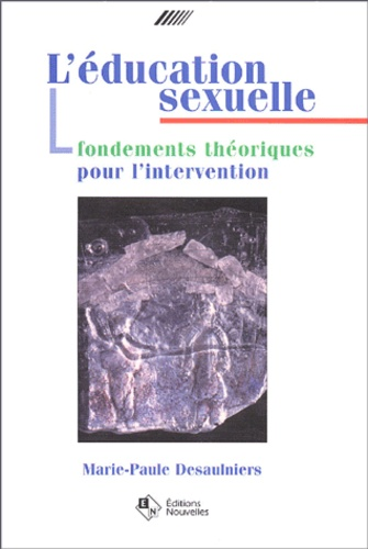 L'éducation sexuelle : fondements théoriques pour l'intervention