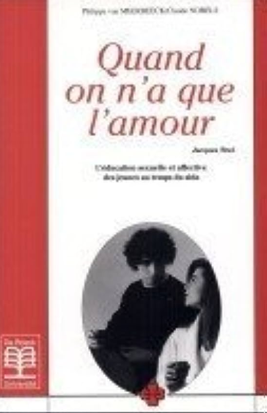 Quand on n'a que l'amour : l'éducation sexuelle et affective des jeunes au temps du sida