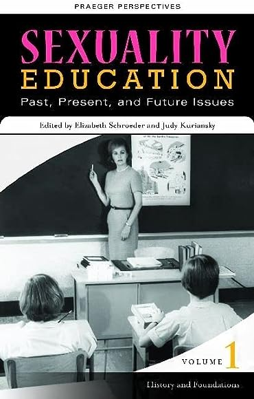Sexuality education : past, present, and future