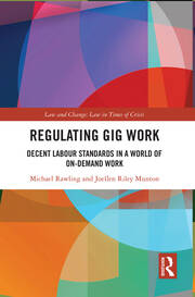 Regulating Gig Work: Decent Labour Standards in a World of On-demand Work