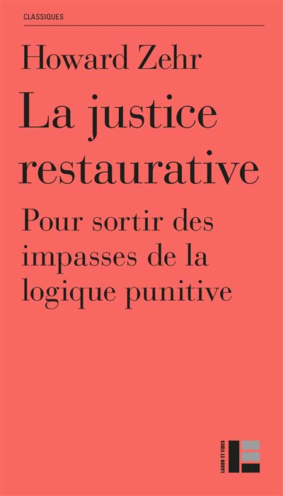 La justice restaurative pour sortir des impasses de la logique punitive
