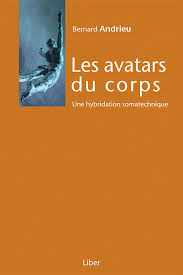 Les avatars du corps une hybridation somatechnique