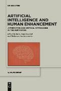 Artificial intelligence and human enhancement affirmative and critical approaches in the humanities