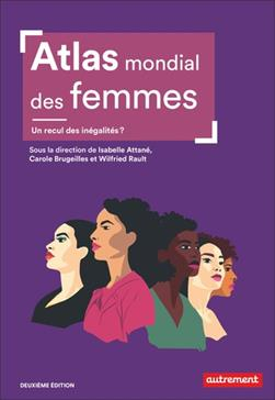 Atlas mondial des femmes un recul des inégalités ?