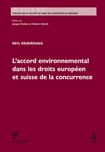 L'accord environnemental dans les droits européen et suisse de la concurrence