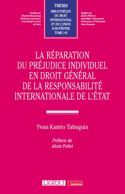 La réparation du préjudice individuel en droit général de la responsabilité internationale de l’État