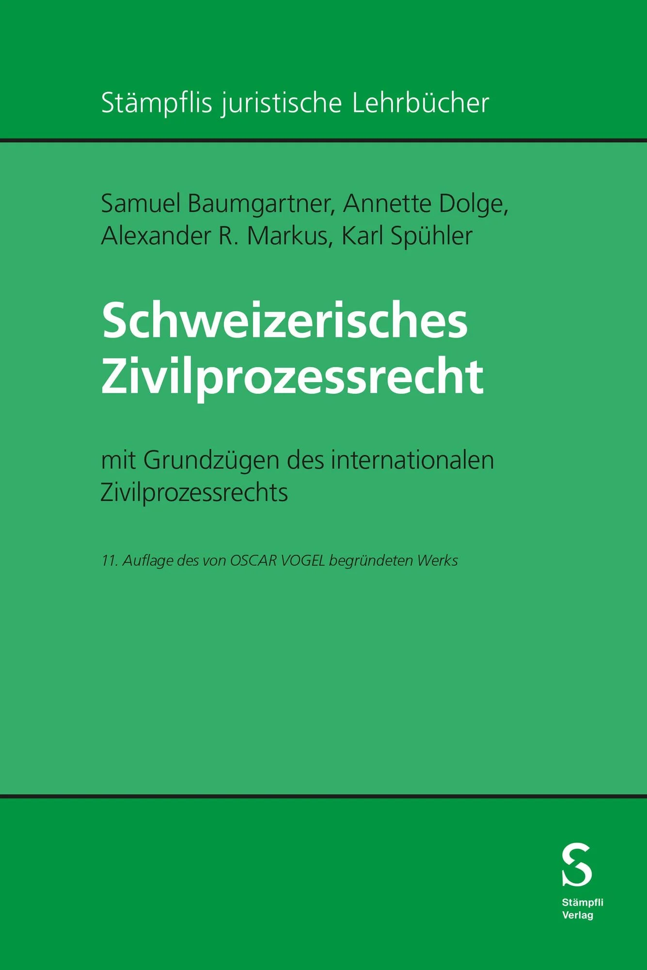 Schweizerisches Zivilprozessrecht : mit Grundzügen des internationalen Zivilprozessrechts