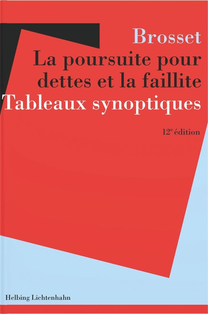 La poursuite pour dettes et la faillite selon la loi fédérale du 11 avril 1889 : tableaux synoptiques