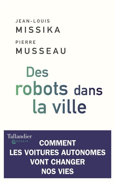 Des robots dans la ville comment les voitures autonomes vont changer nos vies