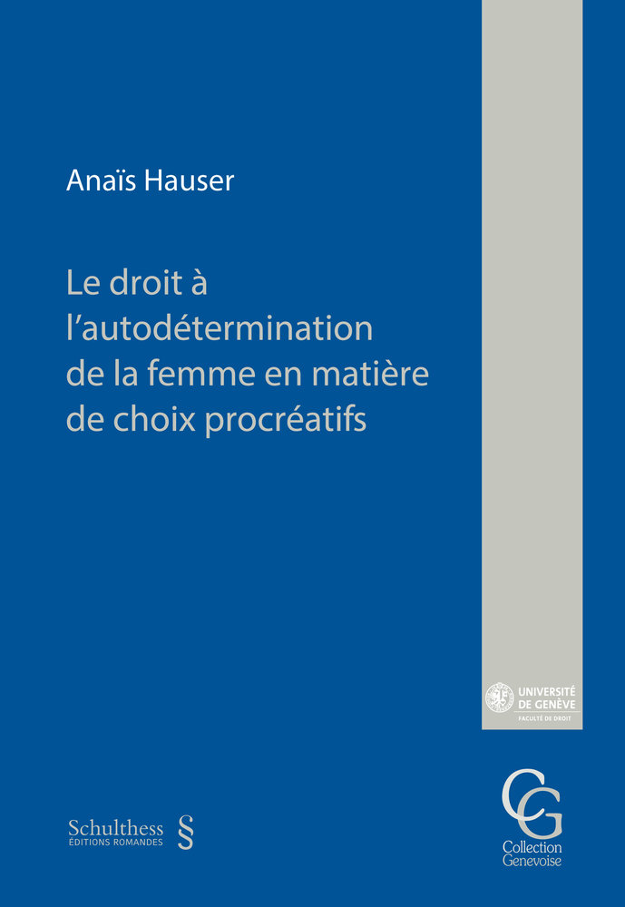 Le droit à l'autodétermination de la femme en matière de choix procréatifs